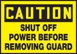 SHUT OFF POWER BEFORE REMOVING GUARD