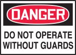DO NOT OPERATE WITHOUT GUARDS