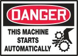 THIS MACHINE STARTS AUTOMATICALLY (W/GRAPHIC)