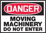 MOVING MACHINERY DO NOT ENTER
