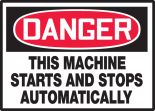 THIS MACHINE STARTS AND STOPS AUTOMATICALLY