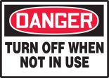 TURN OFF WHEN NOT IN USE