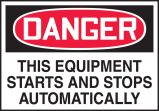 DANGER THIS EQUIPMENT STARTS AND STOPS AUTOMATICALLY