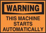 THIS MACHINE STARTS AUTOMATICALLY