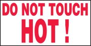 DO NOT TOUCH HOT!