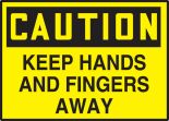 KEEP HANDS AND FINGERS AWAY