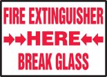 FIRE EXTINGUISHER HERE BREAK GLASS (ARROW)
