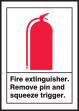 FIRE EXTINGUISHER REMOVE PIN AND SQUEEZE TRIGGER (W/GRAPHIC)