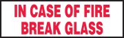 IN CASE OF FIRE BREAK GLASS