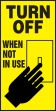 TURN OFF WHEN NOT IN USE (W/GRAPHIC)