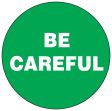 BE CAREFUL