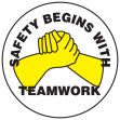 SAFETY BEGINS WITH TEAMWORK