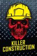 Killer Construction