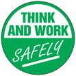 THINK AND WORK SAFELY