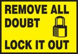REMOVE ALL DOUBT LOCK IT OUT (W/GRAPHIC)