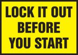 LOCK IT OUT BEFORE YOU START