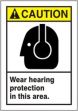 WEAR HEARING PROTECTION IN THIS AREA (W/GRAPHIC)