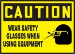 WEAR SAFETY GLASSES WHEN USING EQUIPMENT (W/GRAPHIC)