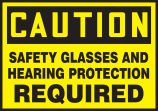 SAFETY GLASSES AND HEARING PROTECTION REQUIRED