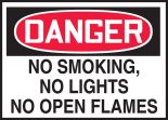 NO SMOKING, NO LIGHTS NO OPEN FLAMES
