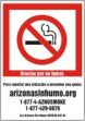 (IN SPANISH ONLY) SMOKE FREE ARIZONA TO REPORT A VIOLATION OR FILE A COMPLIANT: SMOKEFREEARIZONA.ORG ...