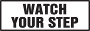 WATCH YOUR STEP