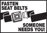 FASTEN SEAT BELTS SOMEONE NEEDS YOU! (W/GRAPHIC)
