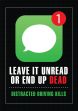 Texting & Driving Safety Label: Leave It Unread Or End Up Dead - Distracted Driving Kills