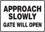 Approach Slowly Gate Will Open