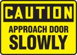 Approach Door Slowly