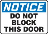 Safety Sign, Header: NOTICE, Legend: NOTICE DO NOT BLOCK THIS DOOR