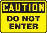 Safety Sign, Header: CAUTION, Legend: CAUTION DO NOT ENTER