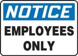 Safety Sign, Header: NOTICE, Legend: NOTICE EMPLOYEES ONLY