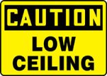 CAUTION LOW CEILING