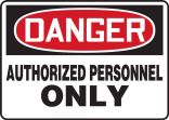 DANGER AUTHORIZED PERSONNEL ONLY