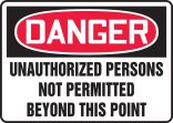UNAUTHORIZED PERSONS NOT PERMITTED BEYOND THIS POINT