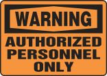 Safety Sign, Header: WARNING, Legend: WARNING AUTHORIZED PERSONNEL ONLY