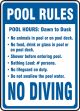Safety Sign: Pool Rules Pool Hours: Dawn to Dusk No Animals in Pool Or On Pool Deck No Food, Drink Or Glass In Pool Or On Pool Deck Shower Before ...