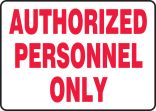 AUTHORIZED PERSONNEL ONLY<BR><BR> PERSONNEL AUTORISÉ SEULEMENT (FRENCH)<BR><BR> SOLÓ PERSONAL AUTORIZADO (SPANISH)