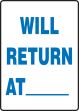 WILL RETURN AT ___