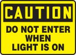 Do Not Enter When Light Is On
