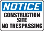 CONSTRUCTION SITE NO TRESPASSING
