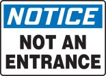 NOTICE NOT AN ENTRANCE