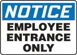 Safety Sign, Header: NOTICE, Legend: EMPLOYEE ENTRANCE ONLY