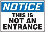 THIS IS NOT AN ENTRANCE