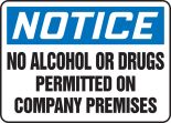 NO ALCOHOL OR DRUGS PERMITTED ON COMPANY PREMISES