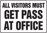 All Visitors Must Get Pass At Office