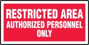 Restricted Area Authorized Personnel Only