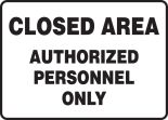 CLOSED AREA AUTHORIZED PERSONNEL ONLY