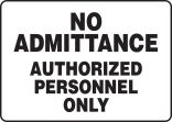 No Admittance Authorized Personnel Only